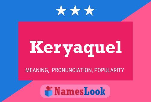 Póster del nombre Keryaquel