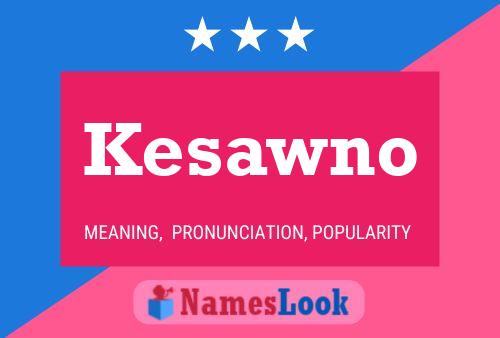 Póster del nombre Kesawno