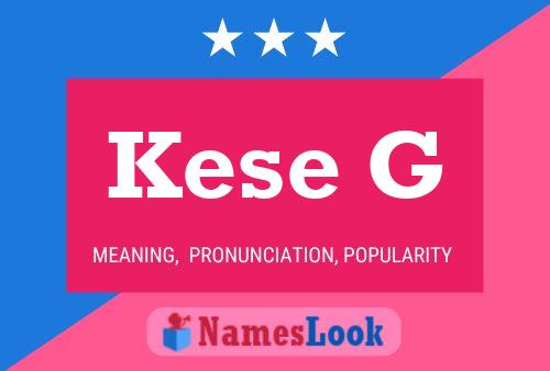 Póster del nombre Kese G