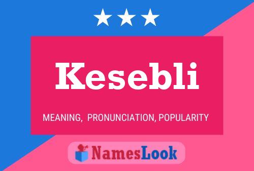 Póster del nombre Kesebli