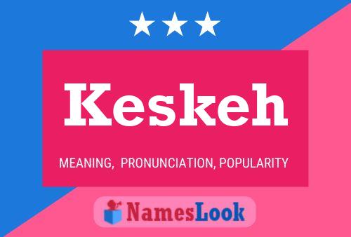 Póster del nombre Keskeh