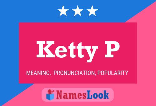 Póster del nombre Ketty P