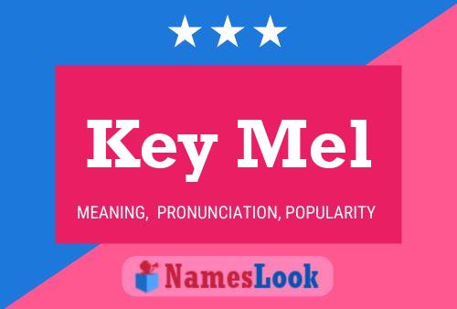 Póster del nombre Key Mel