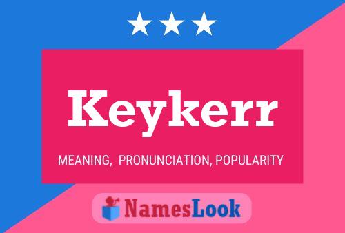 Póster del nombre Keykerr