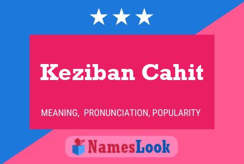 Póster del nombre Keziban Cahit