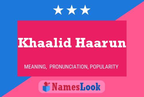 Póster del nombre Khaalid Haarun