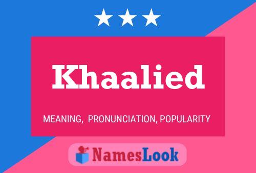 Póster del nombre Khaalied