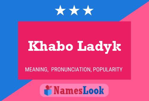 Póster del nombre Khabo Ladyk