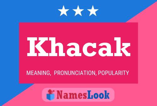 Póster del nombre Khacak