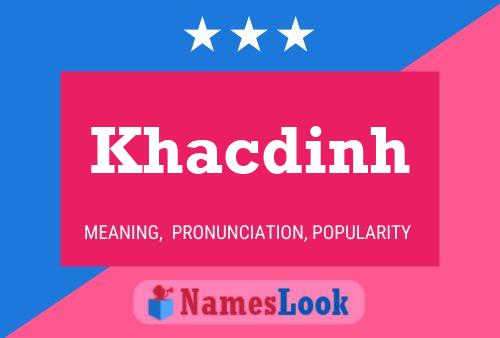 Póster del nombre Khacdinh