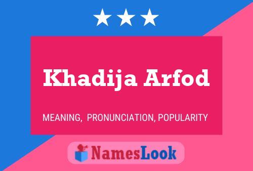 Póster del nombre Khadija Arfod