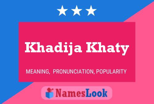 Póster del nombre Khadija Khaty