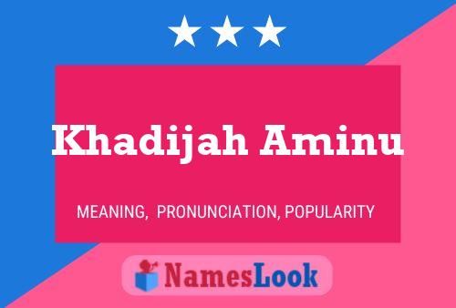 Póster del nombre Khadijah Aminu