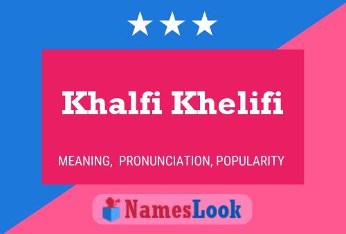 Póster del nombre Khalfi Khelifi