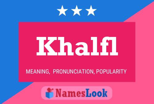 Póster del nombre Khalfl