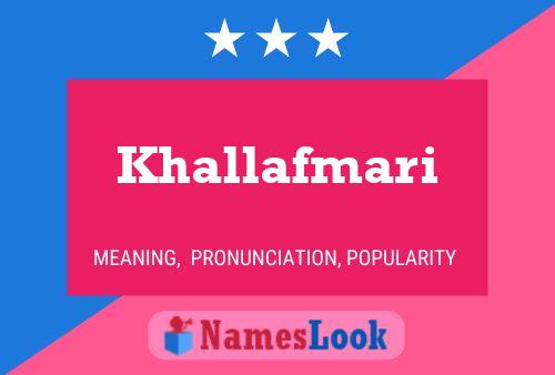 Póster del nombre Khallafmari