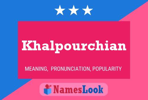 Póster del nombre Khalpourchian