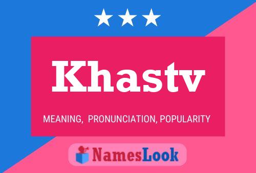 Póster del nombre Khastv