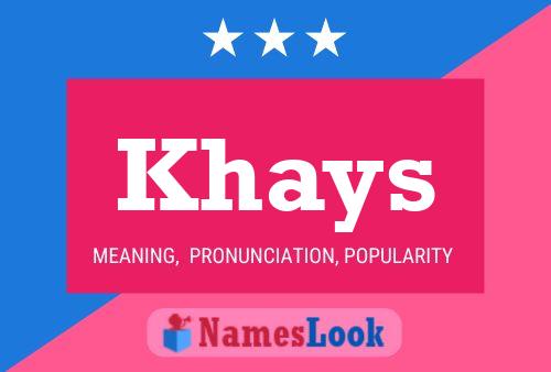 Póster del nombre Khays