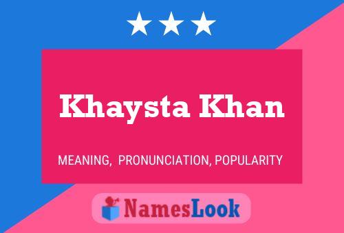 Póster del nombre Khaysta Khan