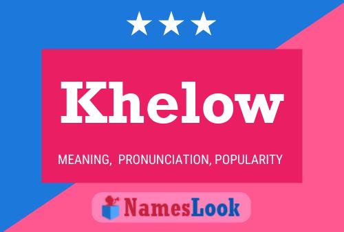 Póster del nombre Khelow