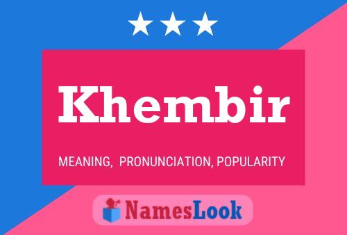 Póster del nombre Khembir