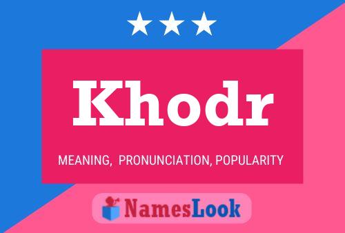 Póster del nombre Khodr