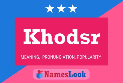 Póster del nombre Khodsr