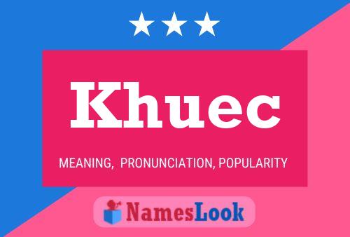 Póster del nombre Khuec