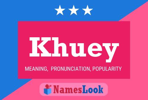 Póster del nombre Khuey