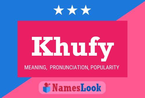 Póster del nombre Khufy