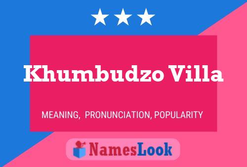 Póster del nombre Khumbudzo Villa