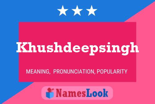 Póster del nombre Khushdeepsingh