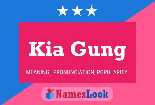 Póster del nombre Kia Gung