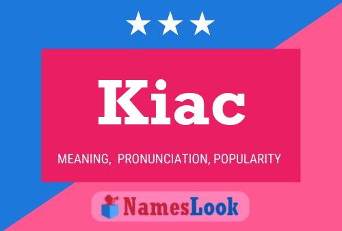 Póster del nombre Kiac