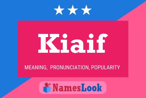 Póster del nombre Kiaif