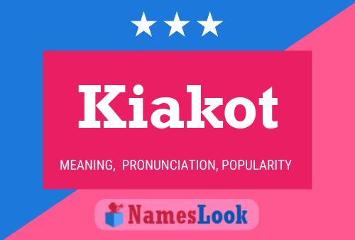 Póster del nombre Kiakot