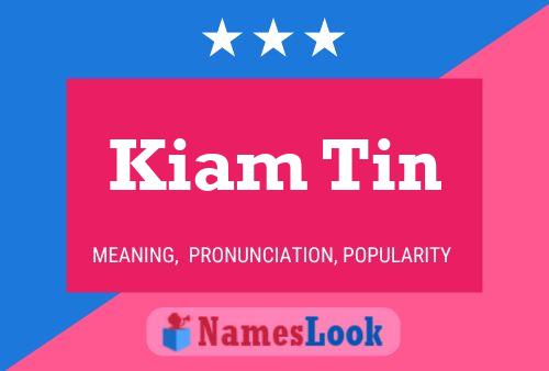 Póster del nombre Kiam Tin