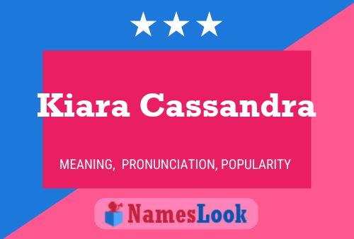 Póster del nombre Kiara Cassandra