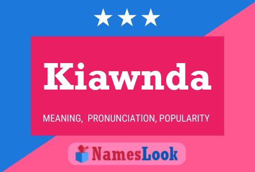 Póster del nombre Kiawnda