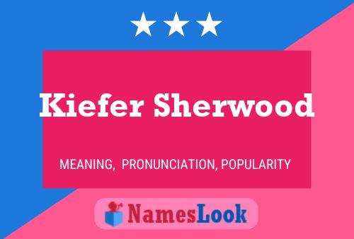 Póster del nombre Kiefer Sherwood