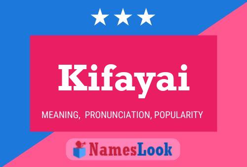 Póster del nombre Kifayai