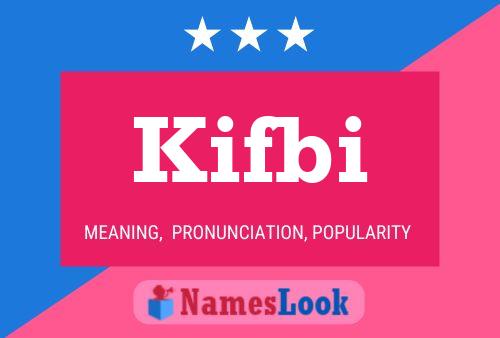 Póster del nombre Kifbi