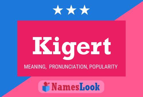 Póster del nombre Kigert