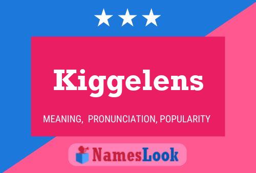 Póster del nombre Kiggelens