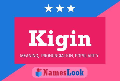 Póster del nombre Kigin