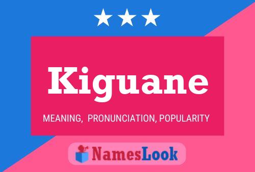 Póster del nombre Kiguane