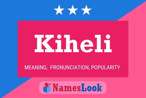 Póster del nombre Kiheli