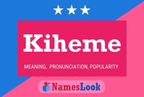 Póster del nombre Kiheme