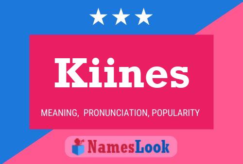 Póster del nombre Kiines